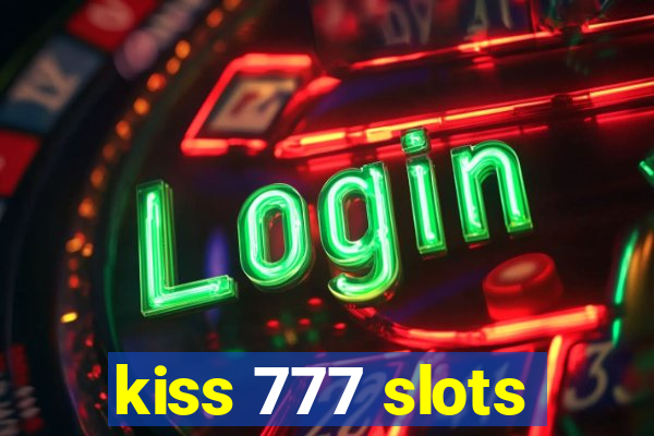 kiss 777 slots